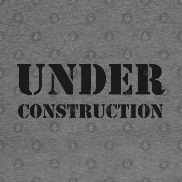 Under Construction by Dojaja